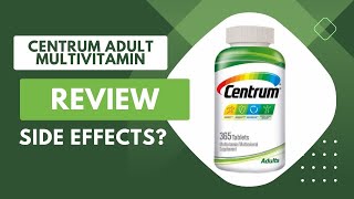 Centrum Adult Multivitamin Review  Side Effects  Dosage [upl. by Ekal]