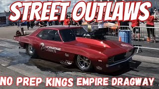 Street outlaws No prep Kings Empire Dragway Full Coverage [upl. by Cato146]