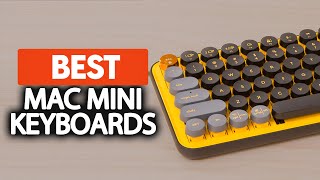 Best Keyboard For Mac Mini in 2023 Top 5 Picks For Any Budget [upl. by Rurik742]