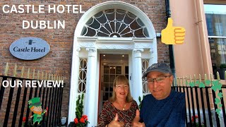 Castle Hotel Dublin Ireland OUR REVIEW Plus whats in an Irish Breakfast [upl. by Uno90]