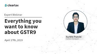 Everything you need to know  GSTR9  ClearTax Webinar [upl. by Akimad757]