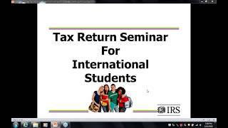 International Students  Tax Return Seminar [upl. by Nolla]