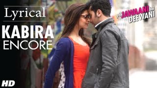 Kabira Encore Lyrics  Arijit Singh [upl. by Bonilla204]