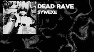 DEAD RAVE  SYWEXE VIDEO MUSIC edit phonk phonkmusic [upl. by Anstice]