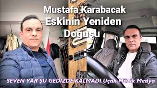 Mustafa Karabaçak SEVEN YAR ŞU GEDİZDE KALMADI Uçak Müzik Medya [upl. by Notsgnal]