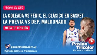 Mesa de Opinión La goleada vs Fénix el CLÁSICO en basket y la previa vs Dep Maldonado [upl. by Olegna]