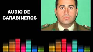 Dramático audio de carabineros [upl. by Demodena648]