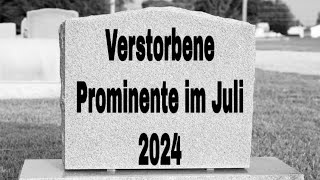 Verstorbene Prominente im Juli 2024 [upl. by Searby]