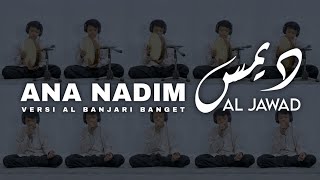 ANA NADIM Versi  Al Banjari  DIMAS AL JAWAD [upl. by Eddy]