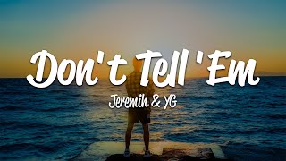 Jeremih  Dont Tell Em Lyrics ft YG [upl. by Akehsat]