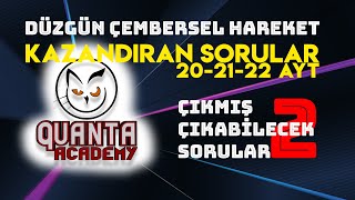 ÇIKMIŞ SORU 202122 AYT FİZİK  KAZANDIRAN SORULAR  DÜZGÜN ÇEMBERSEL HAREKET  PDF  ayt yks [upl. by Aslin378]