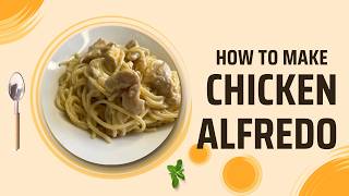 Chicken Alfredo pasta  Creamy Spaghetti [upl. by Chil]