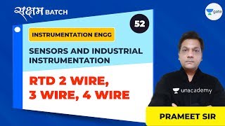 RTD 2 Wire 3 Wire 4 Wire  Lec 52  Sensors amp Industrial Instrumentation  GATE IN Exam [upl. by Nasho]