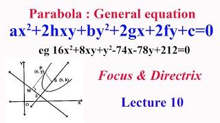 Parabola Lecture 10 How to find focus directrix of general parabola ax22hxyby22gx2fyc0 [upl. by Cicily]