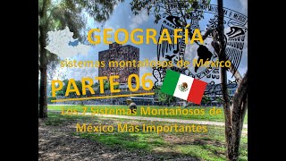 Orografía de México \\ Los 7 sistemas montañosos \\ Sierra Madre de Oaxaca PARTE 6 [upl. by Wootan]