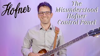 The Misunderstood Hofner Control Panel Explained [upl. by Ahseem]