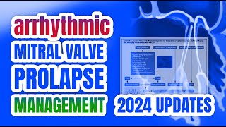 Arrhythmic Mitral Valve Prolapse  Management in 2024 [upl. by Bouton]