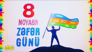 8 NOYABR ZƏFƏR GÜNÜ  8 Noyabr haqqında məlumat \ 8 noyabr zəfər gününə aid şəkil çəkmək  8 noyabr [upl. by Ymorej173]