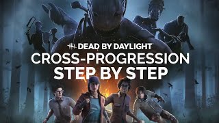 DBD CrossProgression Step by Step Walk Through  Dead by Daylight [upl. by Nodnal]