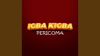 Igba Kigba [upl. by Nimoynib]