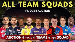 IPL 2024 ALL 10 TEAMS FULL SQUAD AFTER AUCTION  Players List  KKR  CSK  MI  DC  SRH  GT  RCB [upl. by Mali]