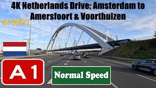 4K Netherlands Drive Amsterdam to Amersfoort amp Voorthuizen Motorway A1 [upl. by Nappie]