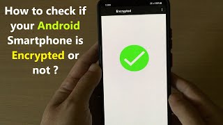 How to check if your Android Smartphone is Encrypted or not [upl. by Wilek]