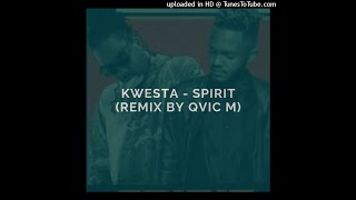 Kwesta  Spirit Remix by Qvic M [upl. by Sigismondo]