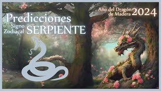 Predicciones 2024 🐍 SERPIENTE 🐍 Astrología China  Año del Dragón de Madera [upl. by Maffei339]