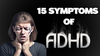 15 Common Symptoms of ADHD in Adults [upl. by Supat]