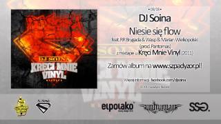 03 Dj Soina  Niesie się flow feat RR Brygada amp Wasp amp Marian Wielkopolski prod Pantomas [upl. by Beaudoin729]