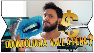 Vale a pena a faculdade de ODONTOLOGIA [upl. by Cressi]