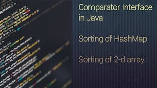 Java  Comparator Interface  Sort HashMap using value  Sort 2d array [upl. by Yrrehs]