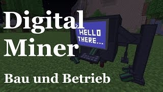 Digital Miner von Mekanism  Tutorial 01  Aufbau und Betrieb [upl. by Oiraved]