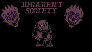 Decadent Society Sans fight [upl. by Kcirdnekal]