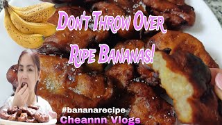 Over Ripe Banana Recipe  MaruyaBanana fritters  Cheann Vlogs🇦🇪🇵🇭 [upl. by Ennaesor]