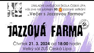 Jazzová Farma na 50 VEČERU S JAZZOVOU FARMOU  21 3 2024 [upl. by Nirat]