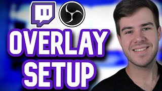 HOW TO ADD OVERLAYS IN OBS STUDIO 2024 ✅ Beginners Twitch Guide [upl. by Lauritz481]