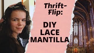 THRIFTFLIP Turning Thrifted Lace into Affordable DIY Mantilla Chapel Veils [upl. by Barbey]