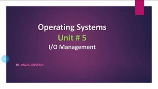 IO Management  Operating Systems [upl. by Annadroj]