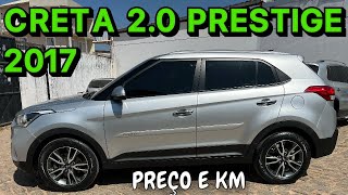 PREÇO E KM 👉 CRETA 20 PRESTIGE 2017 [upl. by Labannah]