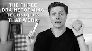 The Three Brainstorming Techniques That Work [upl. by Refenej]