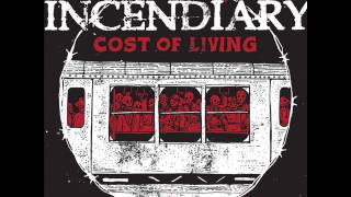 INCENDIARY  Cost Of Living 2013 FULL ALBUM [upl. by Burrows]