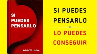 Si Puedes Pensarlo Puedes Conseguir Lo Que Deseas Audiolibro [upl. by Macknair]