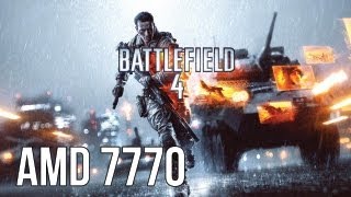 Battlefield 4 AMD Radeon HD 7770 Ultra Settings 1080p [upl. by Annaj]