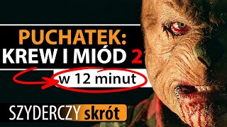 PUCHATEK KREW I MIÓD 2 w 12 minut  Szyderczy Skrót [upl. by Srini391]