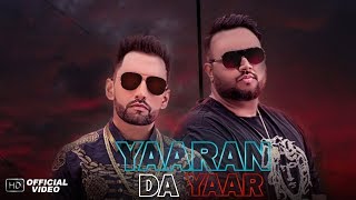 Yaaran Da Yaar Official Video  Harf Cheema  Deep Jandu  Sukh Sanghera Latest Punjabi Song 2017 [upl. by Nylinnej]