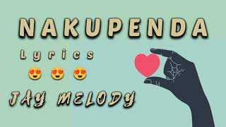 Jay Melody  Nakupenda Lyrics [upl. by Yddub]