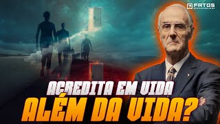 Famoso MÉDICO diz ter PROVAS da EXISTÊNCIA após a MORTE [upl. by Ytak721]