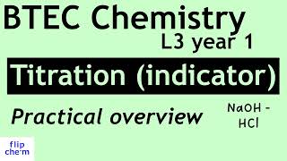 HClNaOH Titration indicator  BTEC Level 3 Applied Science chemistry [upl. by Ihcego569]